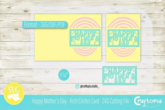 Happy Mother’s Day Arch Circles Card: A Modern Keepsake for Crafters